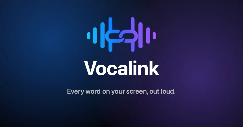 Vocalink: every word on your screen, out loud